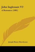 John Inglesant: A Romance, Volume 2 1514315548 Book Cover