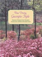 Fine Dining Georgia Style: Signature Recipes From Georgia's Restaurants And Bed & Breakfast Inns 189306266X Book Cover