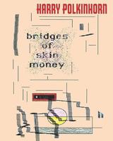 Bridges Of Skin Money 1440417105 Book Cover