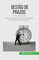 Gestão de prazos: Passos simples para definir prioridades e alcançar os seus objectivos 2808670303 Book Cover