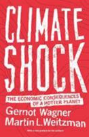 Climate Shock: The Economic Consequences of a Hotter Planet 0691159475 Book Cover