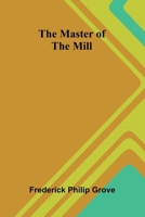 The Master of The Mill 9376558693 Book Cover