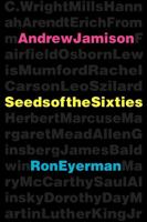 Seeds of the Sixties 0520085167 Book Cover