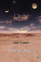 L'Aube l'Age Des Anges Tome 1 1500316555 Book Cover