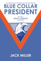 Blue Collar President 1449727867 Book Cover
