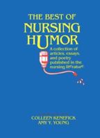 Best of Nursing Humor: A Collection of Articles, Essays, and Poetry Published in the Nursing Literature 1560530626 Book Cover