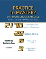 Practice to Mastery: U.S. High School Calculus 1965630332 Book Cover