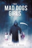 The Mad Dogs Girls 1468529595 Book Cover