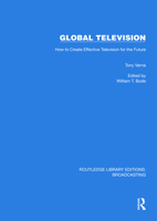 Global Television: How to Create Effective Television for the Future 103264365X Book Cover