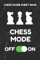 Chess Score Sheet Book: Scorebook of 100 Score Sheet Pages For Chess Games (90 Moves), 6 By 9 Inches, Funny Mode Black Cover 1797431153 Book Cover