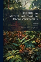 Repertorium Specierum Novarum Regni Vegetabilis, Volume 4 - Primary Source Edition 1289957878 Book Cover