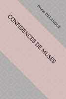 Confidences de Muses 1793242631 Book Cover