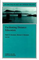 Facilitating Distance Education (New Directions for Adult and Continuing Education) 0787999350 Book Cover