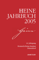 Heine-Jahrbuch 2005: 44. Jahrgang 3476021122 Book Cover