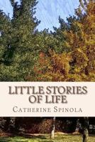 Little Stories of Life 1502325748 Book Cover