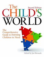 The Child's World: The Comprehensive Guide to Assessing Children in Need 1785921169 Book Cover