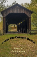 Under the Covered Bridge B0FCGDT59C Book Cover