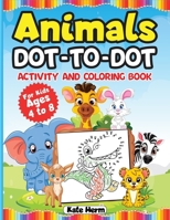 Animals Dot-to-Dot Activity Book and Coloring Book for Kids Ages 4 to 8: 100 Cute Animals, Connect the dots, Color and Practice Number Tracing 1 to 10 on each page 9083330338 Book Cover