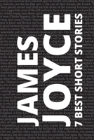 7 best short stories by James Joyce 6589575207 Book Cover