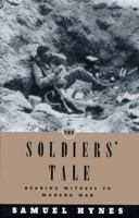 The Soldiers' Tale: Bearing Witness To Modern War 0713991909 Book Cover