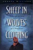 Sheep in Wolves' Clothing: When the Actions of a Christian Turn Criminal 0802465943 Book Cover