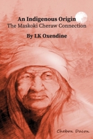 An Indigenous Origin: The Maskoki Cheraw Connection B0FP9FD6KP Book Cover