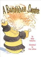 A Bumblebee Sweater 1554552370 Book Cover