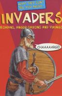 What They Don't Tell You About Invaders: Romans, Anglo-Saxons and Vikings 0340843802 Book Cover