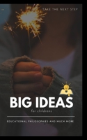 Big Ideas for children: Educational Philosophies and much more B0BMSRJX5N Book Cover