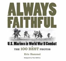 Always Faithful: US Marines in World War II Combat 1849085382 Book Cover