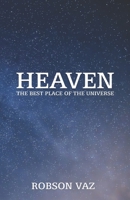 Heaven: The Best Place of the Universe B087S82FNX Book Cover