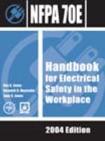 NFPA 70E: Standard for Electrical Safety in the Workplace, 2004 Edition 0877655812 Book Cover