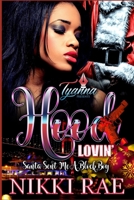 Hood Lovin': Santa Sent Me a Block Boy 1650222858 Book Cover