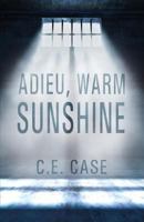 Adieu Warm Sunshine 1938108167 Book Cover