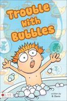 Trouble with Bubbles 1617396796 Book Cover