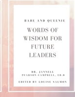 Babe and Queenie Words of Wisdom for Future Leaders B0CTQZTKDR Book Cover