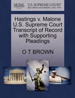 Hastings v. Malone U.S. Supreme Court Transcript of Record with Supporting Pleadings 1270188461 Book Cover