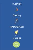 The Dark Days of Hamburger Halpin 0375956999 Book Cover
