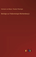 Beiträge zur Paläontologie Württemberg's 3368657429 Book Cover