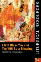 Liturgical Resources 1 Revised and Expanded: I Will Bless You and You Will Be a Blessing 0898699487 Book Cover