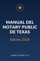 Manual del Notary Public de Texas: Edición 2026 B0H956TTXT Book Cover