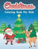 Christmas Coloring Book for Kids: 50 Beautiful Christmas Pages for Kids B08LNJKZNQ Book Cover