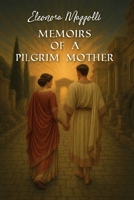Memoirs of a pilgrim mother B0GXXJY891 Book Cover