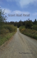 Gravel Road Ahead 1646620534 Book Cover