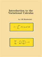 Introduction to the Variational Calculus 1425103529 Book Cover