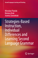 Strategies-Based Instruction, Individual Differences and Learning Second Language Grammar (Second Language Learning and Teaching) 3032186625 Book Cover
