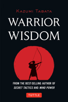 Warrior Wisdom: Analysis of Sun Tzu's the Art of War, Shokatsu Komei's the Tactics, and More 4805312718 Book Cover