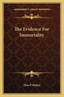The evidence for immortality 143255770X Book Cover