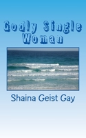 Godly Single Woman 1546447172 Book Cover