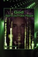 God Don't Like Fake People 1434388883 Book Cover